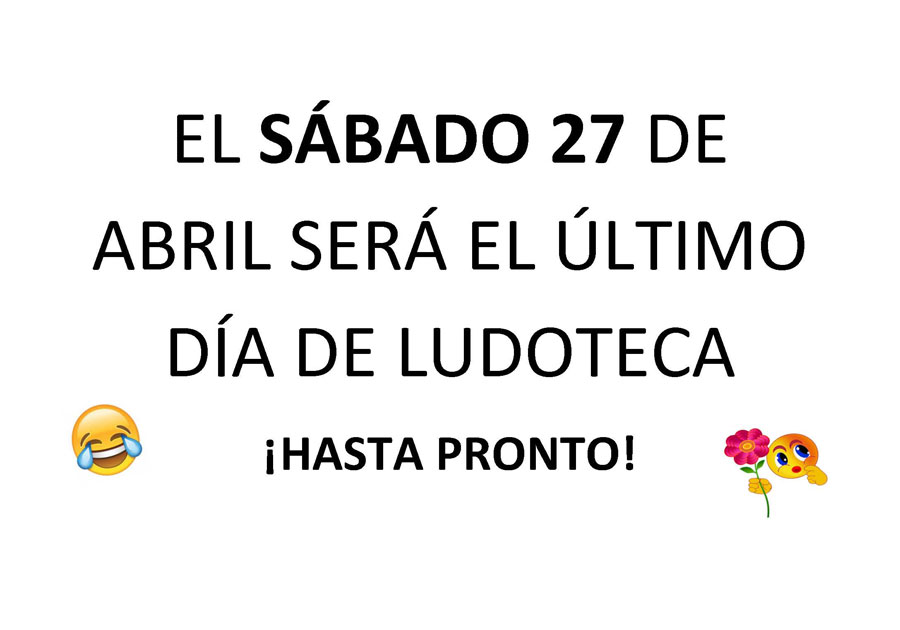 ultimo dia Ludoteca 20190427